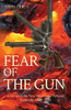 FEAR OF THE GUN: A tale set in the New Mexico and Arizona Territories 1849 - 1884