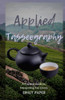 Applied Tasseography: A Practical Guide to Interpreting Tea Leaves (Applied Divination)