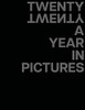 TWENTY TWENTY A Year In Pictures