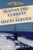 Against the Current in the Silent Service