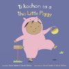 Ti Kochon Sa A/ This Little Piggy (Baby Rhyme Time) (English and Haitian Edition)