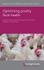 Optimising poultry flock health (Burleigh Dodds Series in Agricultural Science, 119)