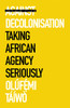 Against Decolonization (African Arguments)