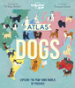 Lonely Planet Kids Atlas of Dogs 1