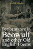 Performance in Beowulf and other Old English Poems (Anglo-Saxon Studies)