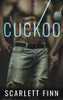 Cuckoo: Big city action romance: Bad girl under alpha male. (Kindred)