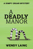 A Deadly Manor (A Dimpy Gruar Mystery)