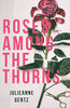 Roses Among the Thorns