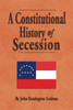 A Constitutional History of Secession