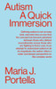 Autism: A Quick Immersion (Quick Immersions)