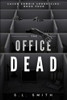 The Office Dead: Cajun Zombie Chronicles: Book Four