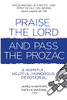 Praise the Lord and Pass the Prozac