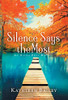 Silence Says the Most: An Olivia Penn Mystery (2) (The Olivia Penn Mystery)