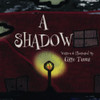 A Shadow