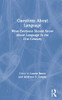 Questions About Language: What Everyone Should Know About Language in the 21st Century