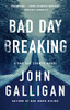 Bad Day Breaking: A Novel (4) (A Bad Axe County Novel)