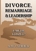 Divorce, Remarriage & Leadership: Law or Gospel?