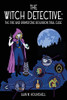 The Witch Detective: The Fire And Brimstone Bourbon Trail Case (Prudence Parker, The Witch Detective)
