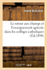 Le retour aux champs et l'enseignement agricole dans les collèges catholiques (French Edition)