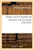 Étude sur la Chambre du commerce de Guienne (French Edition)