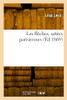 Les flèches, satires parisiennes (French Edition)