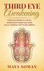 THIRD EYE AWAKENING: Guided meditation to activate pineal gland expand your mind power, Intuition ,and Psychic abilities