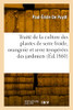 Traité de la culture des plantes de serre froide, orangerie et serre tempérées des jardiniers (French Edition)