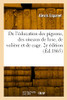 De l'éducation des pigeons, des oiseaux de luxe, de volière et de cage. 2e édition (French Edition)