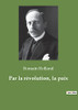 Par la révolution, la paix (French Edition)