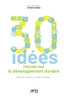 Trente idées reçues sur le développement durable (French Edition)