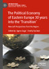 The Political Economy of Eastern Europe 30 years into the 'Transition'