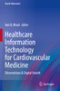 Healthcare Information Technology for Cardiovascular Medicine: Telemedicine & Digital Health (Health Informatics)