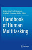 Handbook of Human Multitasking