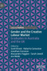 Gender and the Creative Labour Market: Graduates in Australia and the UK