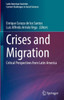Crises and Migration: Critical Perspectives from Latin America (Latin American Societies)