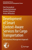 Development of Smart Context-Aware Services for Cargo Transportation: An Operational Management Approach (International Series in Operations Research & Management Science, 330)