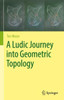 A Ludic Journey into Geometric Topology