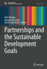 Partnerships and the Sustainable Development Goals (Sustainable Development Goals Series)