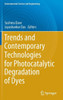 Trends and Contemporary Technologies for Photocatalytic Degradation of Dyes (Environmental Science and Engineering)