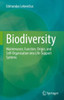 Biodiversity: Maintenance, Function, Origin, and Self-Organisation into Life-Support Systems