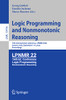 Logic Programming and Nonmonotonic Reasoning: 16th International Conference, LPNMR 2022, Genova, Italy, September 59, 2022, Proceedings (Lecture Notes in Computer Science, 13416)