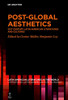 Post-Global Aesthetics: 21st Century Latin American Literatures and Cultures (Latin American Literatures In The World / Literaturas Latino)