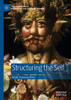 Structuring the Self (New Directions in Philosophy and Cognitive Science)