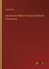 Die Deutsche Bibel in ihrer geschichtlichen Entwicklung (German Edition)