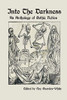 Into The Darkness: An Anthology of Gothic Fiction