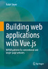 Building web applications with Vue.js: MVVM patterns for conventional and single-page websites