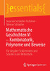 Mathematische Geschichten VI  Kombinatorik, Polynome und Beweise: Für begabte Schülerinnen und Schüler in der Mittelstufe (essentials) (German Edition)