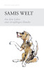 Samis Welt: Aus dem Leben eines lernfähigen Hundes (German Edition)