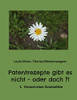 Patentrezepte gibt es nicht - oder doch ?!: 1. Versuch einer Zutatenliste (German Edition)