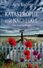 Katastrophe mit Nachhall: Eine Frau bricht auf (German Edition)